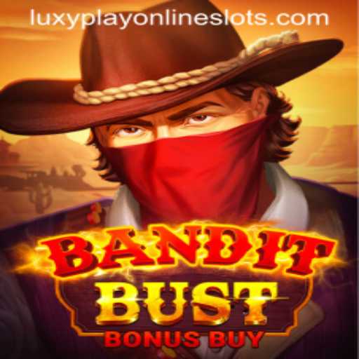 Unveiling the Excitement of BanditBustBonusBuy: The Thrilling Game at Luxyplay
