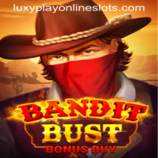 Unveiling the Excitement of BanditBustBonusBuy: The Thrilling Game at Luxyplay