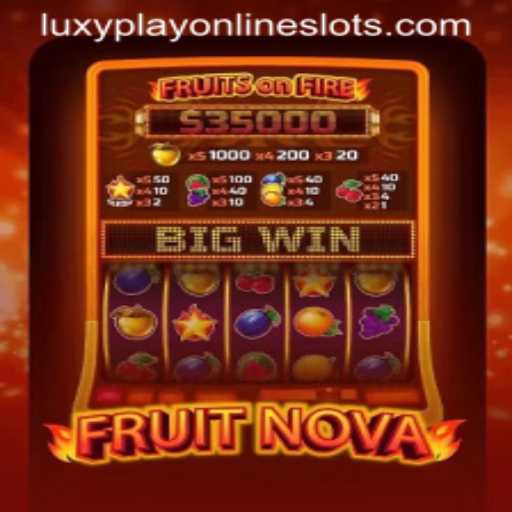 Exploring FruitNova: A Radiant Gaming Experience by Luxyplay