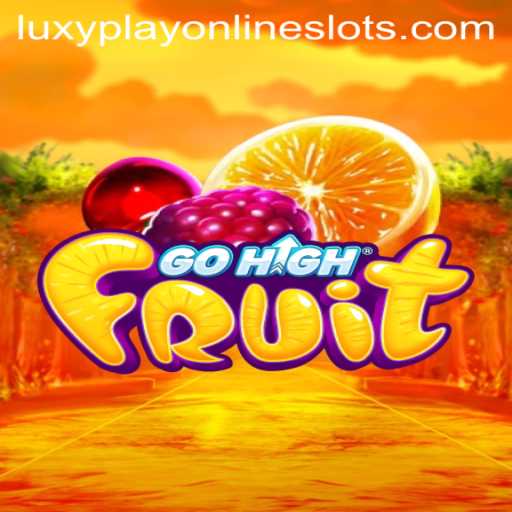 The Vibrant World of GoHighFruit: A Luxyplay Adventure