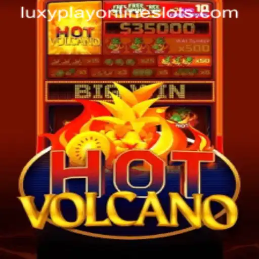 Exploring the Thrills of HotVolcano with Luxyplay