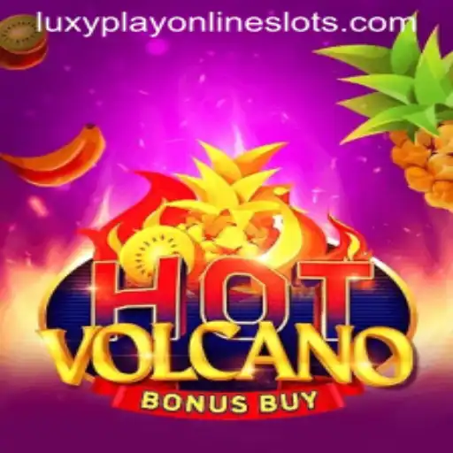 Exploring HotVolcanoBonusBuy: A Thrilling New Addition by LuxyPlay