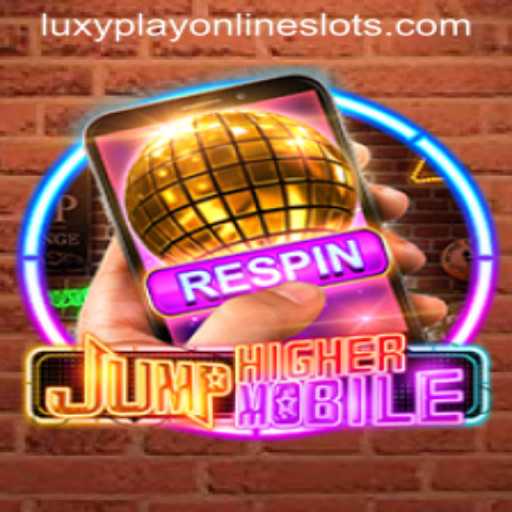 JumpHighermobile: A Thrilling Adventure in Mobile Gaming with Luxyplay