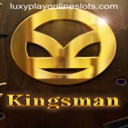 Explore the Exciting World of Kingsman: A Luxyplay Adventure