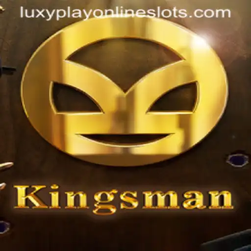 Explore the Exciting World of Kingsman: A Luxyplay Adventure