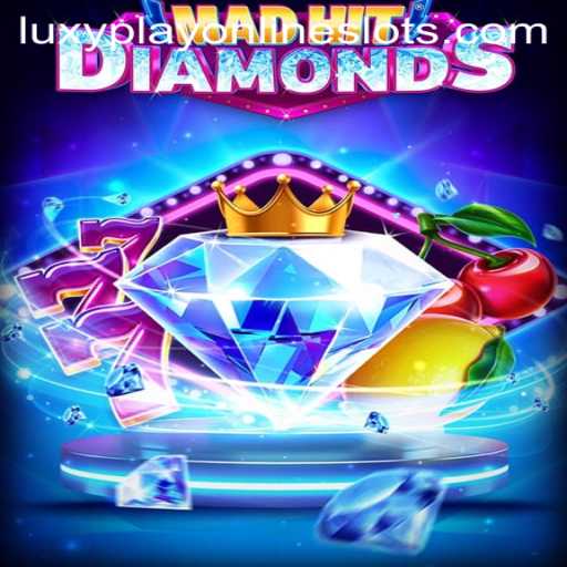 MadHitDiamonds: Exploring the Thrilling World of LuxyPlay