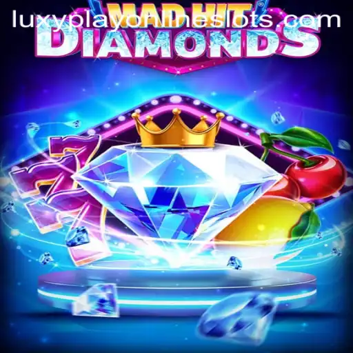 MadHitDiamonds: Exploring the Thrilling World of LuxyPlay