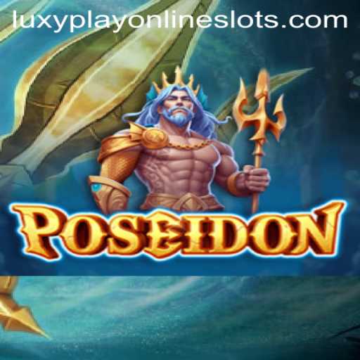 Exploring Poseidon: An Exciting Adventure by Luxyplay