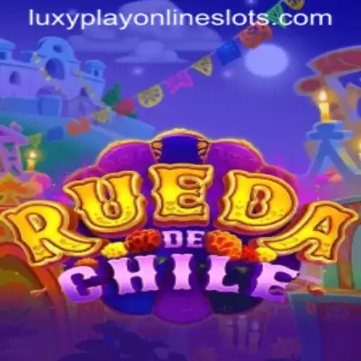 Exploring the Vibrant World of RuedaDeChile: A Luxyplay Adventure