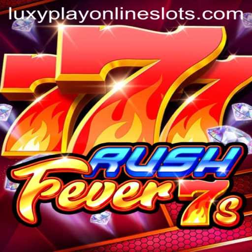 RushFever7s: Dive into the Exciting World of LuxyPlay’s Latest Game