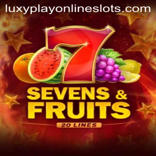 SevensFruits20: An Exciting Dive into Virtual Fruit-Themed Gaming with LuxyPlay